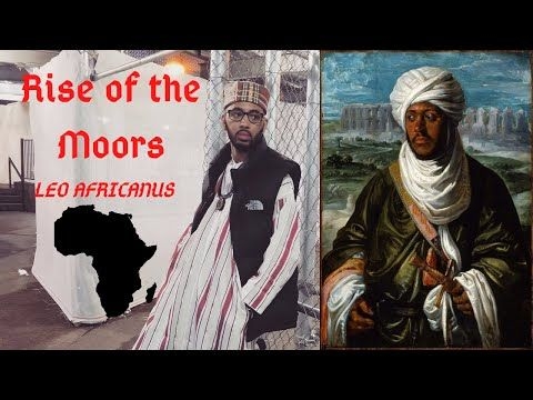 Leo Africanus Granada Spain and the Rise of the Moors
