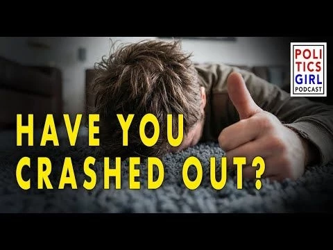 Have you CRASHED OUT?