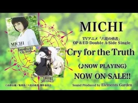 【MICHI】「Cry for the Truth/Secret Sky」TVアニメ「六花の勇者」OPED主題歌