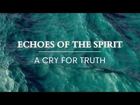 A Cry for Truth