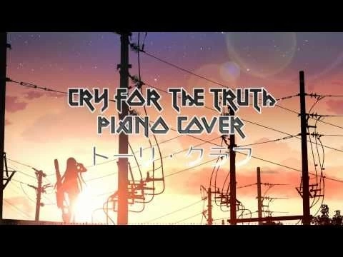 Cry for the truth Piano Cover [Rokka no Yuusha]