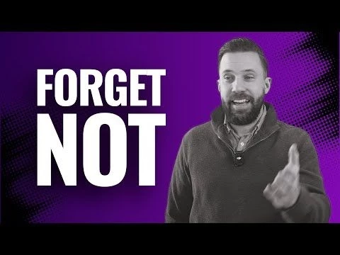 FORGET NOT | Rich Tidwell Sermon