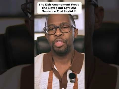 The 13th Amendment Freed The Slaves But Left One Sentence That Undid It
